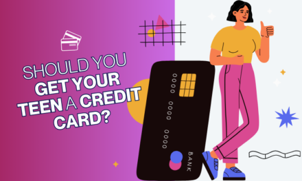 Should You Get Your Teen a Credit Card? What You Need to Know