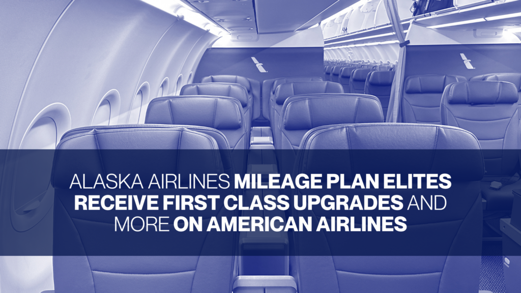 The interior of an American Airlines A321 showing the first class cabin. There is text at the bottom that reads "Alaska Airlines Mileage Plan Elites Receive First Class Upgrades and More on American Airlines"