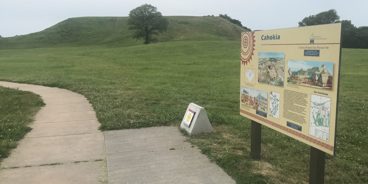 Visiting Cahokia Mounds – A UNESCO World Heritage Site