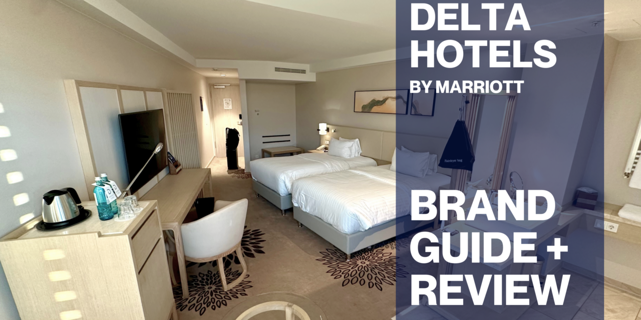 Delta Hotels by Marriott: The Brand Explained & Reviewed