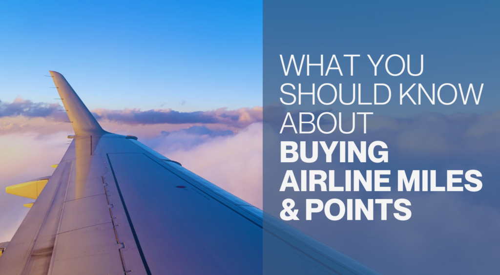 An image of an airplane wing on the left accompanied by text on the right that reads "What you should know about buying airline miles and points."