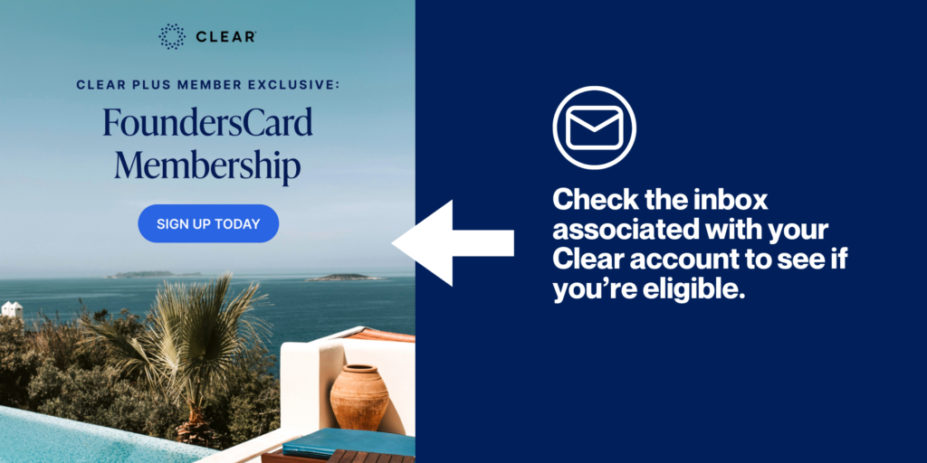 A screenshot of a promotional email from Clear about a FoundersCard membership promotion with text on the right that reads "Check the email associated with your Clear account to see if you're eligible."