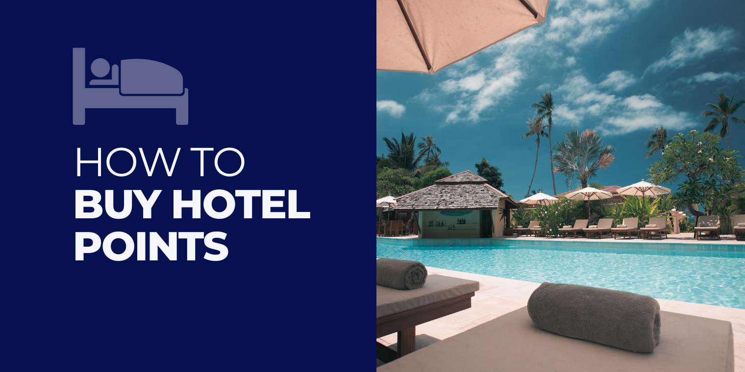 An image of a hotel pool with umbrellas and lounge chairs accompanied by the text "How to Buy Hotel Points"