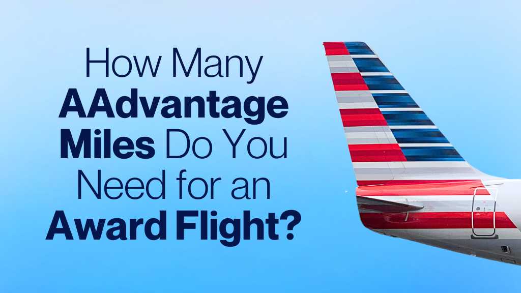 An image of an American Airlines tail with text that reads "How Many AAdvantage Miles Do You Need for an Award Flight?"