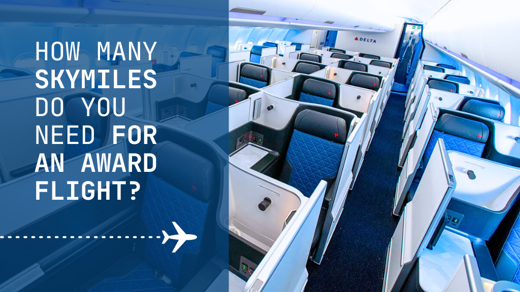 An interior view of the Delta One cabin aboard an Airbus A330-900neo accompanied on the left side of the image with text that reads "How Many SkyMiles Do You Need for an Award flight?" and an icon of an aircraft just below the text.