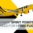 A Spirit Airlines aircraft accompanied by text that reads "How Many Spirit Points Do You Need for a Free Flight?"